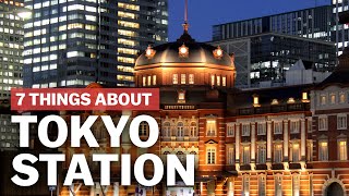 7 Things to know about Tokyo Station  japanguidecom [upl. by Kolivas]