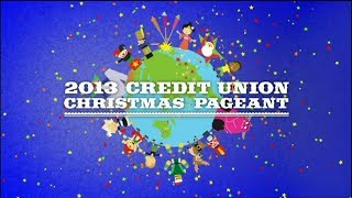 2013 Credit Union Christmas Pageant [upl. by Furgeson]