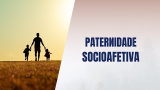 Paternidade socioafetiva [upl. by Leibarg]