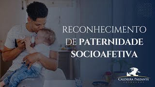 Reconhecimento de Paternidade Socioafetiva [upl. by Nwatna]