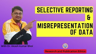 Selective Reporting amp Misrepresentation of Data  eSupport for Research  2022  Dr Akash Bhoi [upl. by Herrmann]