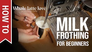 How To Milk Frothing for Beginners 5 Tips [upl. by Erodaeht454]