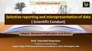 Selective reporting and misrepresentation of data  Scientific Conduct [upl. by Namlak]